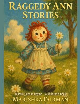 Raggedy Ann Stories - Marishka Fairman