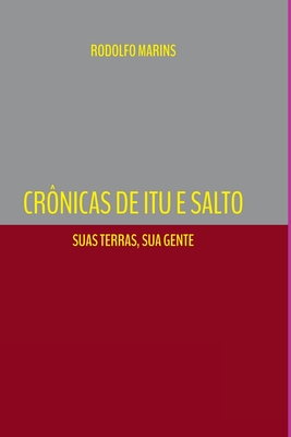 Crônicas De Itu E Salto - Rodolfo Marins
