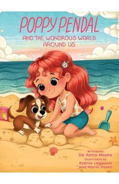 Coperta cărții 'Poppy Pendal and the Wondrous World Around Us - De Anna Moyes'