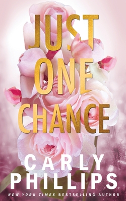 Coperta cărții 'Just One Chance - Carly Phillips'