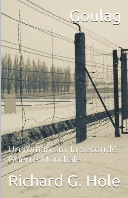 Goulag - Richard G. Hole
