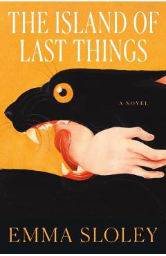 Coperta cărții 'The Island of Last Things - Emma Sloley'