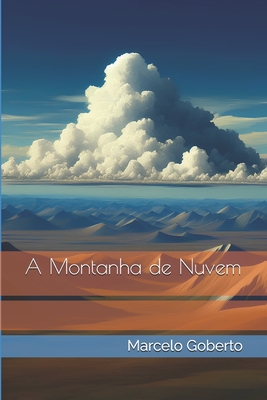 A Montanha de Nuvem - Marcelo Goberto Azevedo