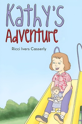 Coperta cărții 'Kathy's Adventure - Ricci Ivers Casserly'
