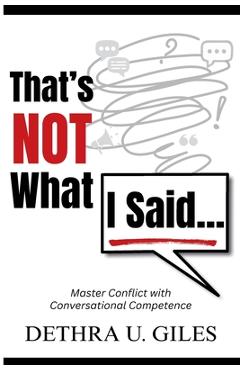 Poza produsului That's Not What I Said - Dethra U. Giles