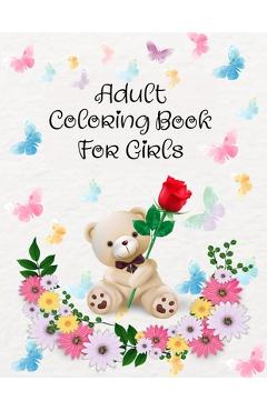Poza produsului Adult Coloring Book For Girls: A Positive Adult Coloring Book For Girls To Inspire Hours of Fun, Cute Modern Design Styles. - 