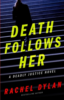 Death Follows Her - Rachel Dylan