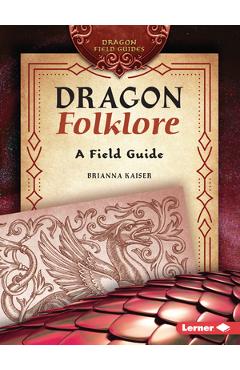 Coperta cărții 'Dragon Folklore: A Field Guide - Brianna Kaiser'