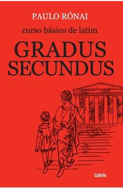 Poza produsului Curso Básico De Latim: Gradus Secundus - Paulo Ronai