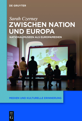 Zwischen Nation und Europa - Sarah Czerney