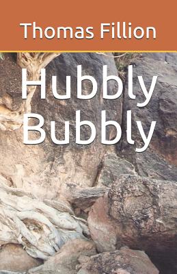 Hubbly Bubbly - Thomas Fillion
