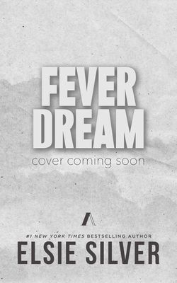 Coperta cărții 'Fever Dream - Elsie Silver'