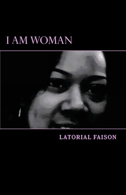 I Am Woman - Latorial Faison
