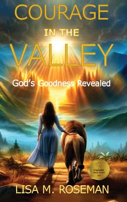Courage in the Valley - Lisa M. Roseman