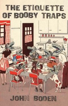 Coperta cărții 'The Etiquette of Booby Traps - John Boden'