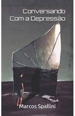 Coperta cărții 'Conversando Com a Depressão - Marcos Fêo Spallini'