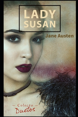 Lady Susan (Coleção Duetos) - Sheila Koerich