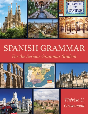 Spanish Grammar - Thérèse U. Grisewood
