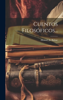 Cuentos Filosóficos... - Honoré De Balzac