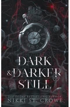 Coperta cărții 'Dark & Darker Still: A Vane and Roc Origin Story - Nikki St Crowe'