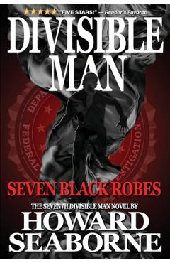 Coperta cărții 'Divisible Man - Seven Black Robes - Howard Seaborne'