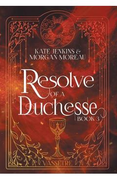 Coperta cărții 'Resolve of a Duchesse - Kate Jenkins'
