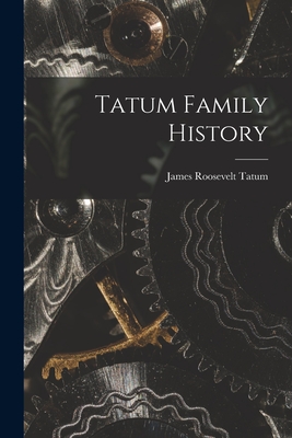 Tatum Family History - James Roosevelt 1905- Tatum