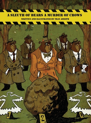 A Sleuth of Bears A Murder of Crows - Tray Joseph