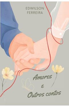 Coperta cărții 'Amores e outros contos - Edwilson Everton Ferreira'
