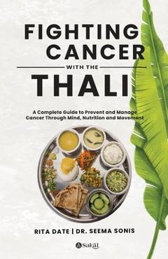 Coperta cărții 'Fighting Cancer with the Thali - Seema Sonis Rita Date'
