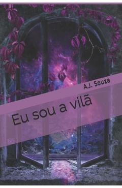 Poza produsului Eu sou a vilã - A. J. Souza