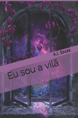Eu sou a vilã - A. J. Souza