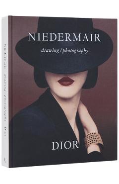 Coperta cărții 'Niedermair, Dior. Drawing, Photography - Brigitte Niedermair'