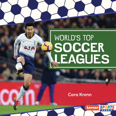 World's Top Soccer Leagues - Cara Krenn