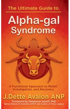 Poza produsului The Ultimate Guide to Alpha-gal Syndrome - J. Dette Avalon