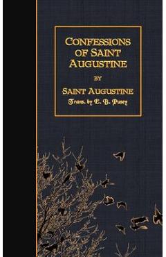 Poza produsului Confessions of Saint Augustine - E. B. Pusey