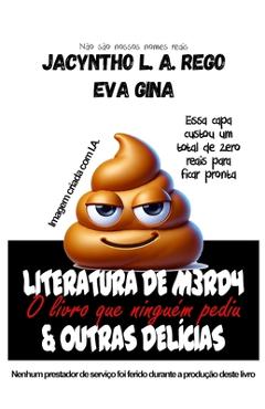 Poza produsului Literatura de M3rd4 & Outras Delícias: O livro que ninguém pediu - Eva Gina