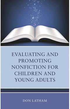 Coperta cărții 'Evaluating and Promoting Nonfiction for Children and Young Adults - Don Latham'