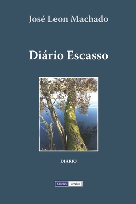 Diário Escasso - José Leon Machado