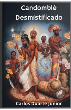 Poza produsului Candomblé Desmistificado - Carlos Duarte Junior