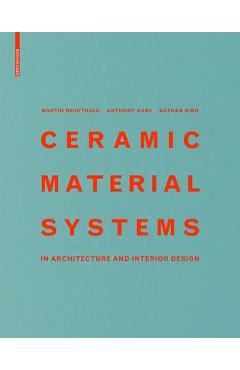 Coperta cărții 'Ceramic Material Systems: In Architecture and Interior Design - Martin Bechthold'
