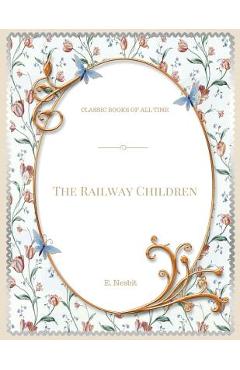 Coperta cărții 'The Railway Children - E. Nesbit'