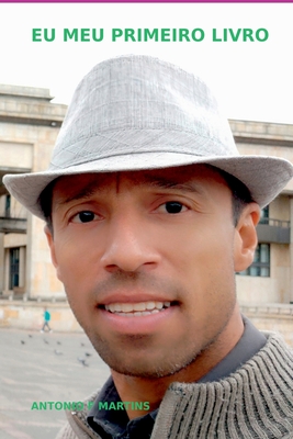 Eu Meu Primeiro Livro - Martins Antonio