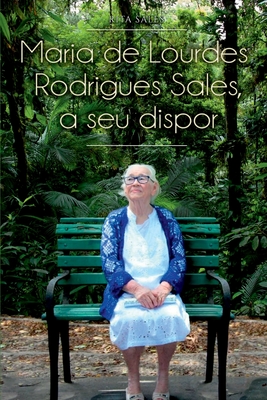 Maria De Lourdes Rodrigues Sales, A Seu Dispor - Sales Rita