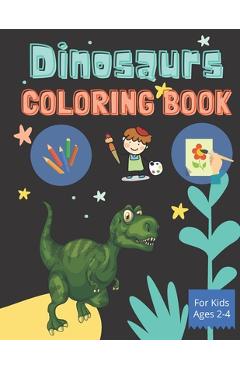 Poza produsului Dinosaurs - Coloring Book for Kids Ages 2-4: Coloring Book for boys and girls - Uncle Yai Designs
