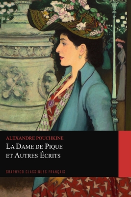 La Dame de Pique et Autres Écrits (Graphyco Classiques Français) - Graphyco Classiques