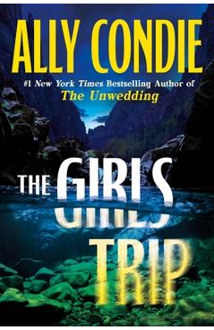 Coperta cărții 'The Girls Trip - Ally Condie'