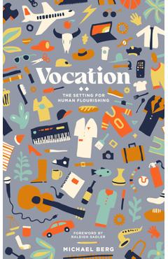 Poza produsului Vocation: The Setting for Human Flourishing - Michael Berg