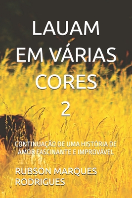 Lauam Em Várias Cores 2 - Rubson Marques Rodrigues