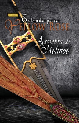 Estrada para Yellow Rose: A Sombra de Melinoë - Surya S